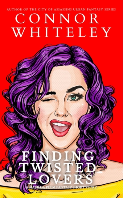 Finding Twisted Lovers: A Matilda Plum Fantasy Short Story