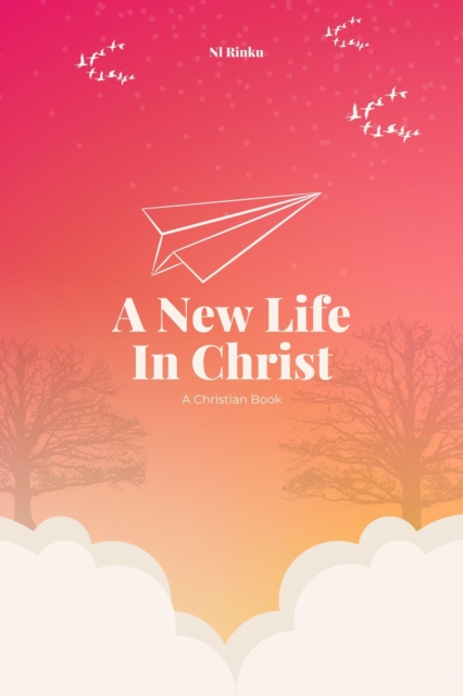 New Life In Christ