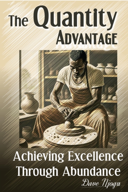 Quantity Advantage: Achieving Excellence Through Abundance