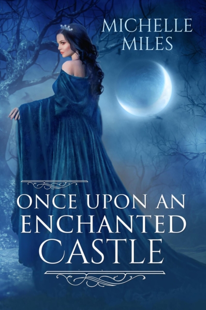 Once Upon an Enchanted Castle