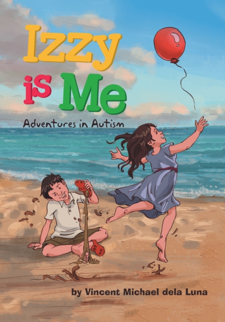 Izzy Is Me: Adventures in Autism