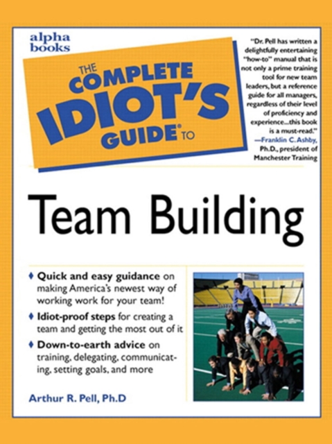 Complete Idiot's Guide to Team Building