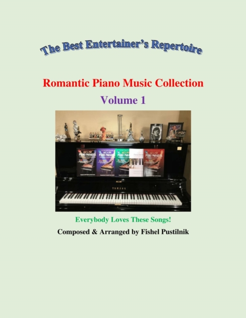 &quote;Romantic Piano Music Collection&quote;-Volume 1