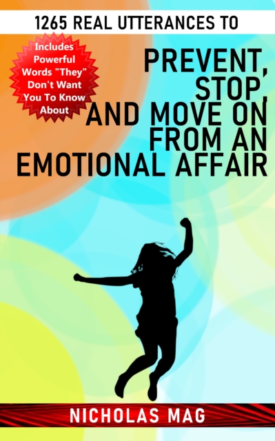1265 Real Utterances to Prevent, Stop, and Move on From an Emotional Affair