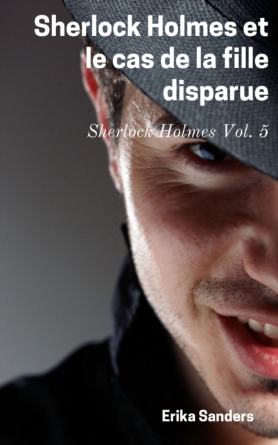 Sherlock Holmes et le cas de la fille disparue