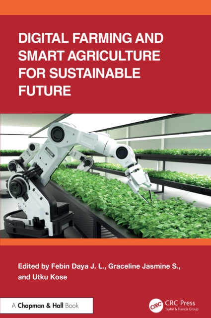 Digital Farming and Smart Agriculture for Sustainable Future