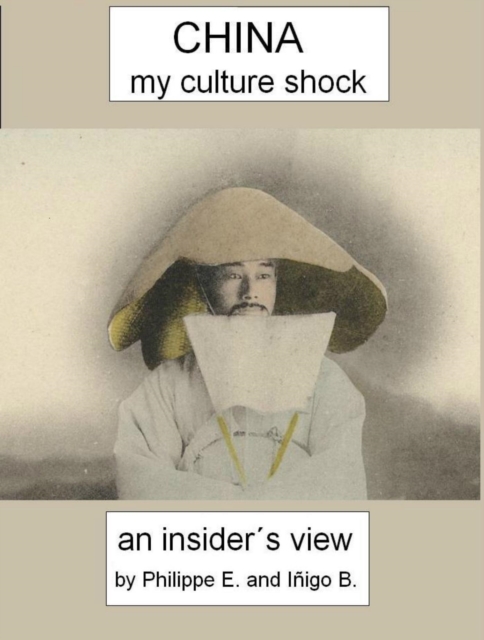 China. My Culture Shock! An Insider's View