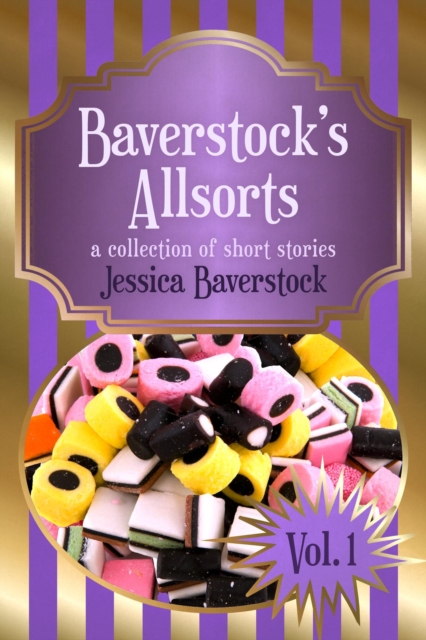 Baverstock's Allsorts Volume 1: A Short Story Collection