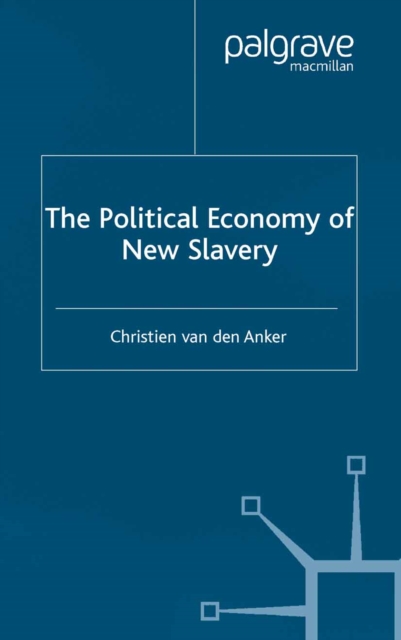 Political Economy of New Slavery