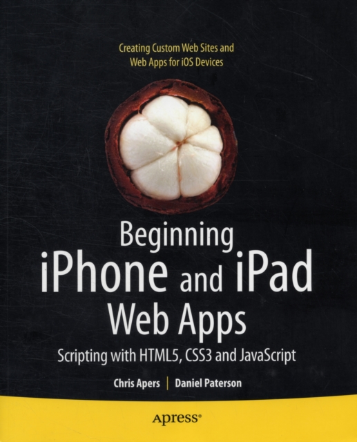 Beginning iPhone and iPad Web Apps