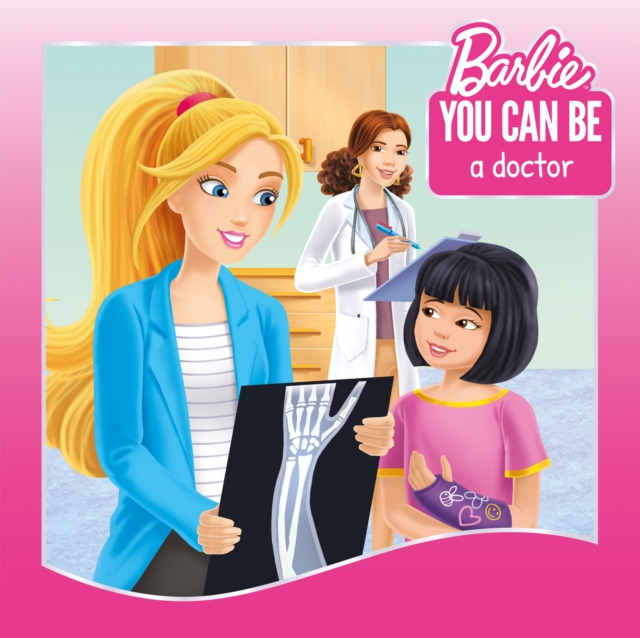 You Can Be a Doctor! (Barbie: You Can Be Series)
