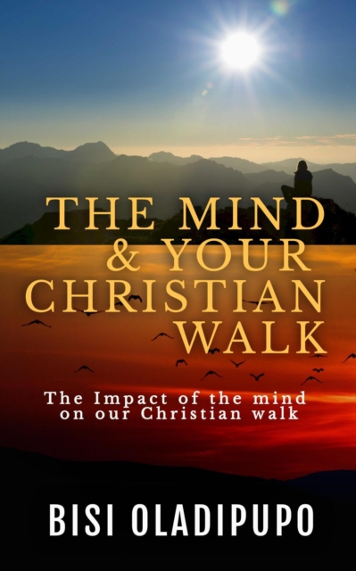 Mind and Your Christian Walk