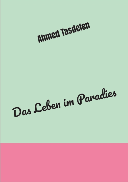 Das Leben im Paradies