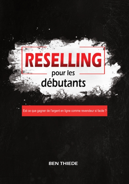 Reselling pour les débutants