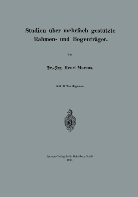 Studien über mehrfach gestützte Rahmen- und Bogenträger