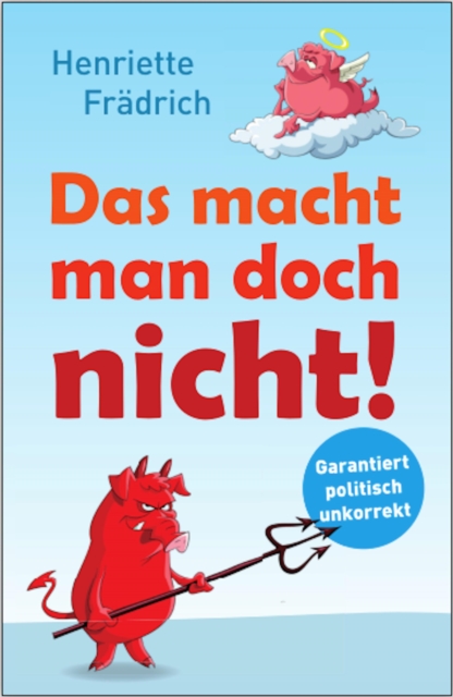 Das macht man doch nicht!