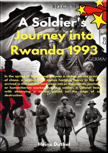 1993: A Soldier's Journey into Rwanda