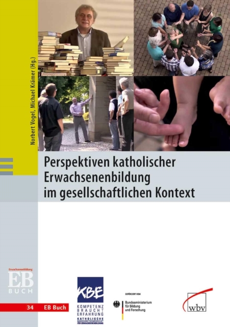 Perspektiven katholischer Erwachsenenbildung im gesellschaftlichen Kontext