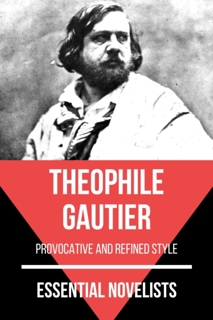 Essential Novelists - Theophile Gautier