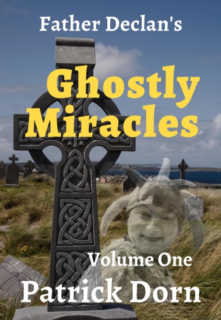 Father Declan's Ghostly Miracles