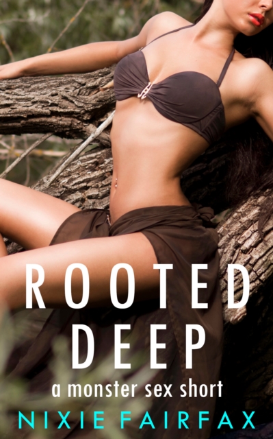 Rooted Deep: A Monster Sex Short