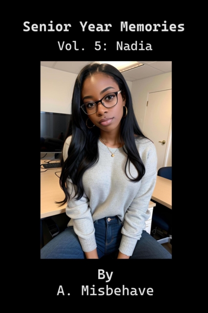 Senior Year Memories Vol. 5: Nadia