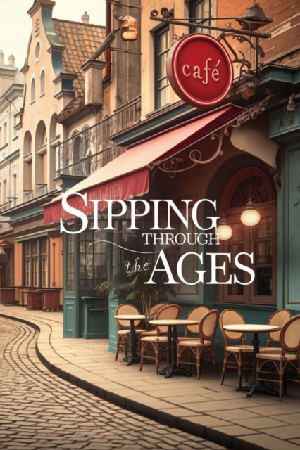 Sipping Through the Ages