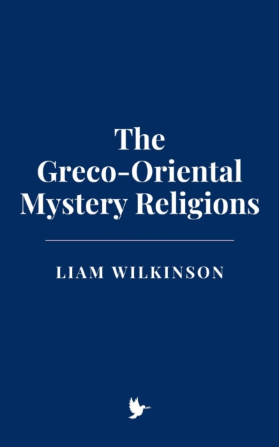 Greco-Oriental Mystery Religions