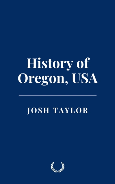 History of Oregon, USA