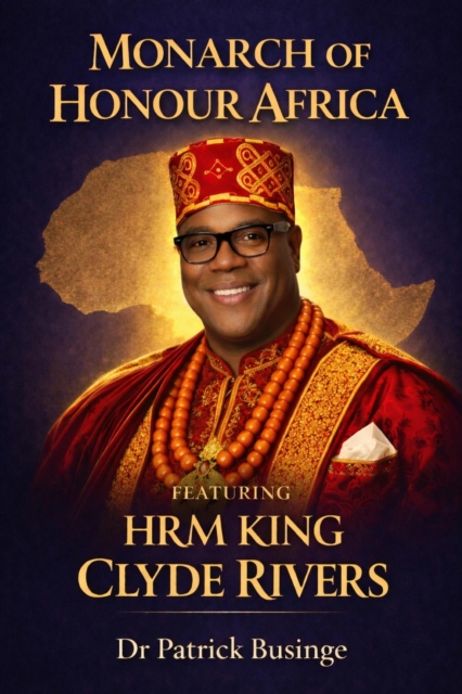 Monarch of Honour Africa: HRG King Clyde Rivers
