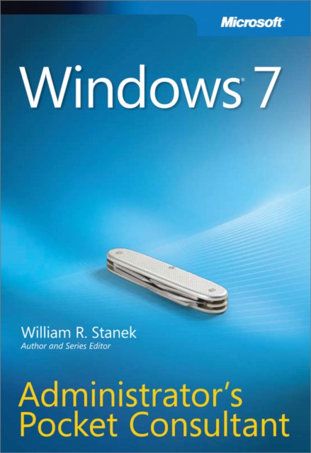 Windows 7 Administrator's Pocket Consultant