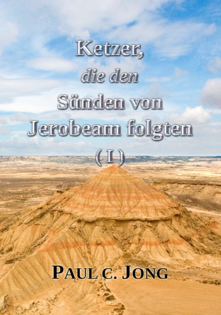 Ketzer, die den Sunden von Jerobeam folgten (?)