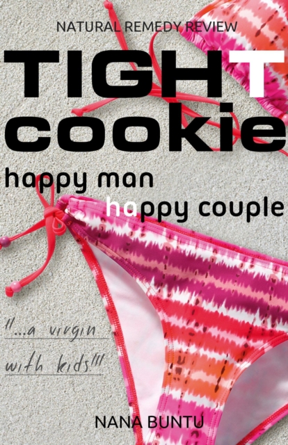 Tight Cookie - Happy Man - Happy Couple | Vaginal Health and ph Balance for Women - Organic Remedy