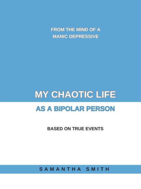 My Chaotic Life As A Bipolar Person