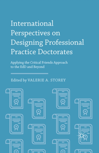 International Perspectives on Designing Professional Practice Doctorates