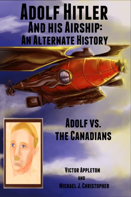 Adolf Hitler and His Airship: An Alternate History