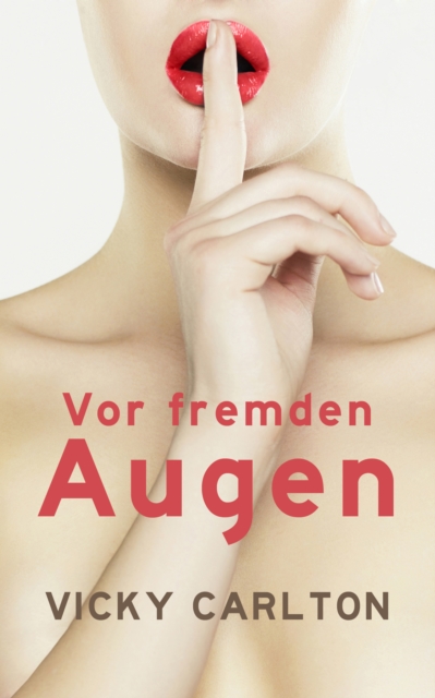 Vor fremden Augen