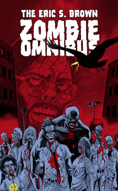 Eric S. Brown Zombie Omnibus