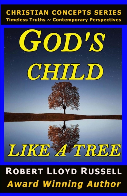 God's Child: Like a Tree
