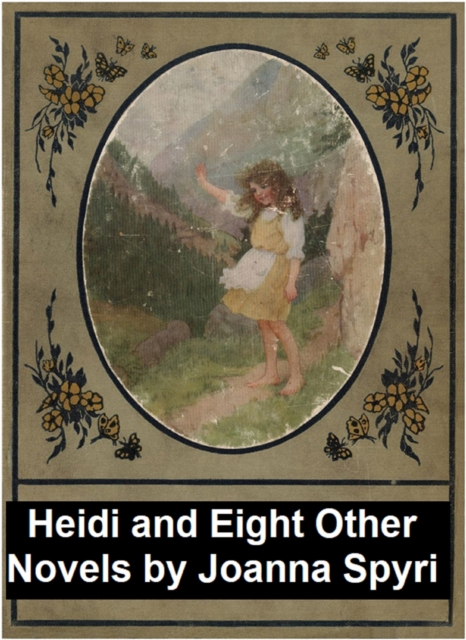 Heidi and Eight Other Novels