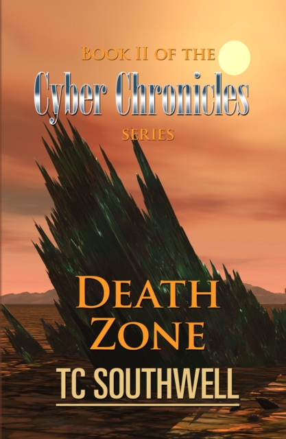 Cyber Chronicles Book II: Death Zone