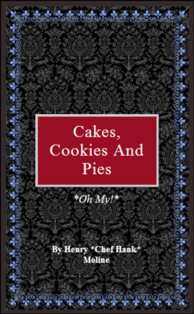 Cakes, Cookies, and Pies