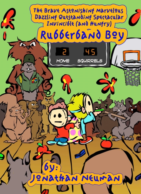 Brave Astonishing Marvelous Dazzling Outstanding Spectacular Invincible (and Hungry) Rubberband Boy