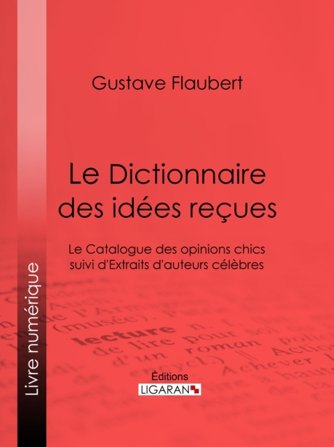 Le Dictionnaire des idées reçues