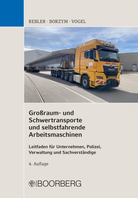 Groraum- und Schwertransporte und selbstfahrende Arbeitsmaschinen