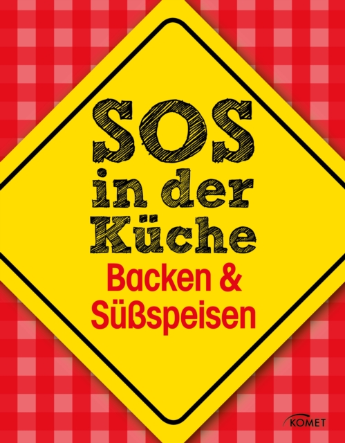 SOS in der Küche: Backen & Süßspeisen