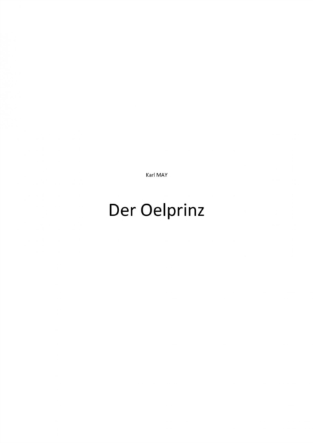 Karl MAY - Der Oelprinz