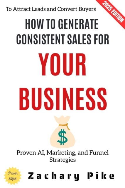 How to Generate Consistent Sales for Your Business: