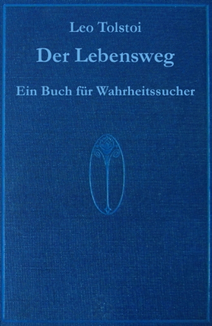 Der Lebensweg  - ein Werk von Leo Tolstoi