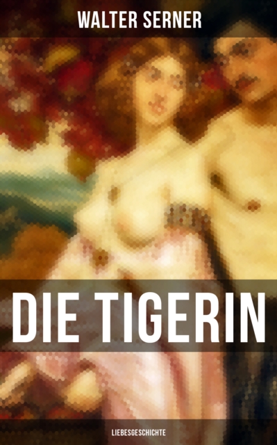 Die Tigerin: Liebesgeschichte